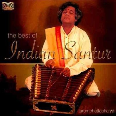 Tarun Bhattacharya - Best Of Indian Santur (CD)