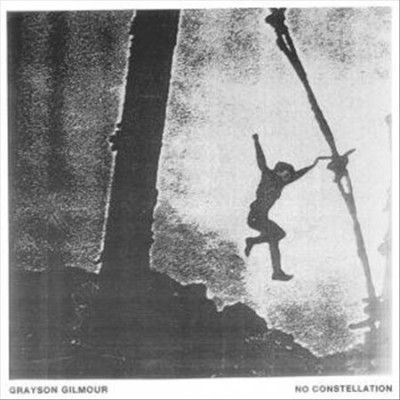 Grayson Gilmour - No Constellation (CD)