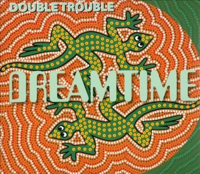 Dreamtime - Double Trouble (CD)