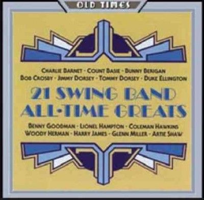 21 Swing Band All Time Greats - (Import CD)
