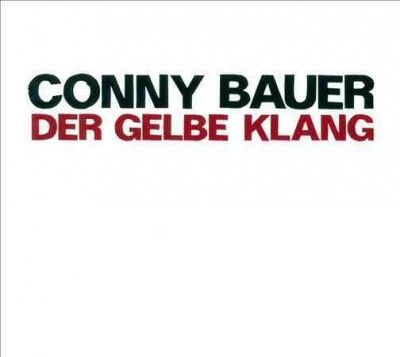 Conny Bauer - Conny Bauer: Der Gelbe Klang (CD)