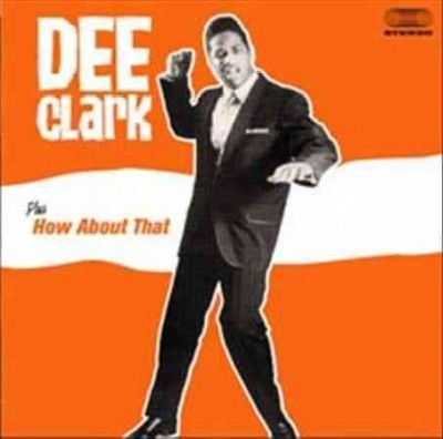 Dee Clark/How About That - (Import CD)