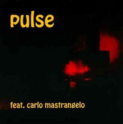 Pulse - Feat. Carlo Mastrangelo (CD)
