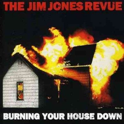 Jim Jones Revue - Burning Your House Down (CD)