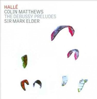 Colin Matthews: The Debussy Preludes (CD / Album)