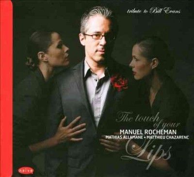 Manuel Rocheman - Touch Of Your Lips: Tribute To Bill Ev (CD)