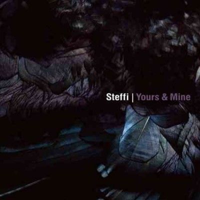 Steff! - Yours &amp; Mine (CD)