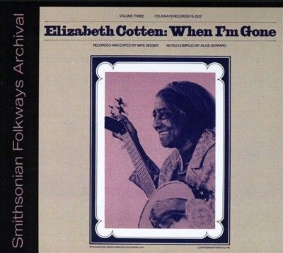 Elizabeth Cotten Vol 3:when I'm Gone - (Import CD)