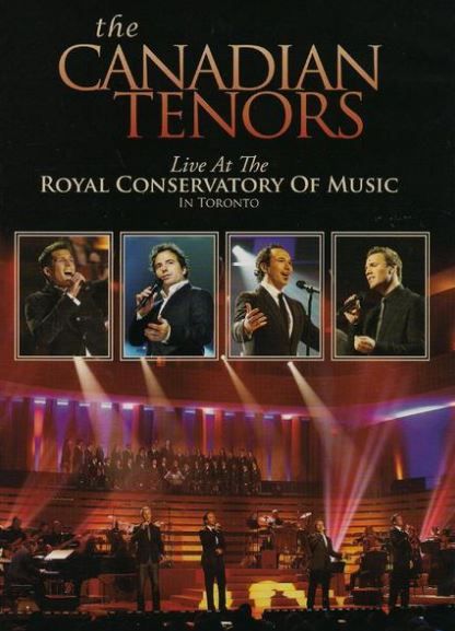 Canadian Tenors - Live At The Royal Conservatory Of Music (DVD)