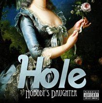 Hole - Nobody's Daughter (CD)
