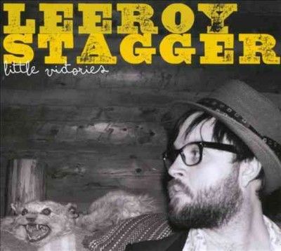 Leeroy Stagger - Little Victories (CD)