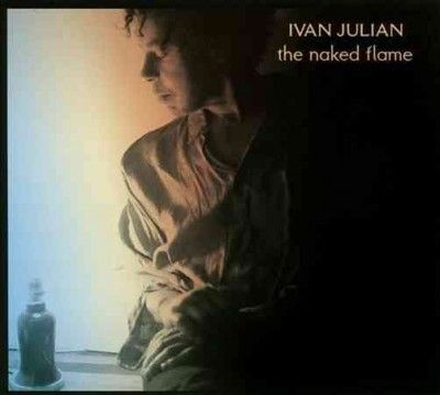 Ivan Julian - Naked Flame (CD)