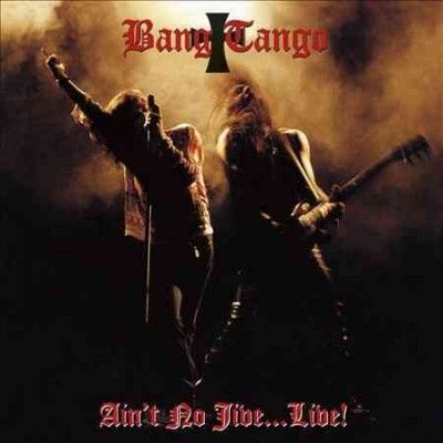 Bang Tango - Ain't No Jive: Live (CD)