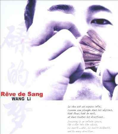 Wang Li - Reve De Sang (CD)