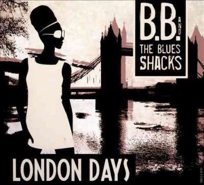 B.B. &amp; The Blues Sha - London Days (CD)
