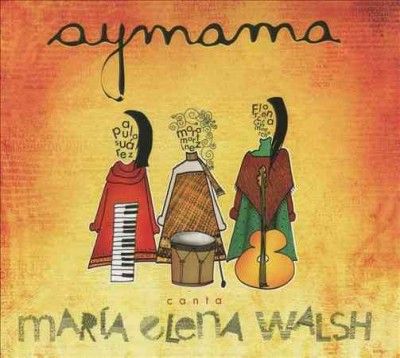 Aymama - Canta A Maria Elena Walsh (CD)