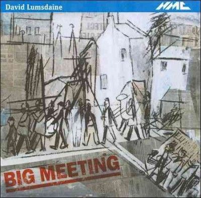 David Lumsdaine: Big Meeting (CD / Album)