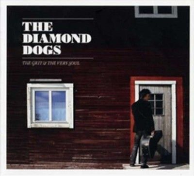 Diamond Dogs - Grit &amp; The Very Soul (CD)