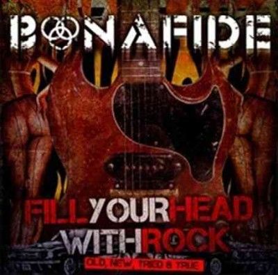 Bonafide - Fill Your Head With Rock (old New Tri (CD)