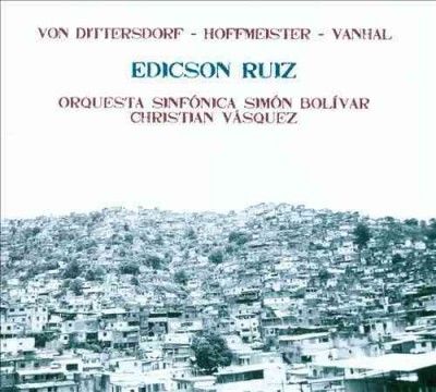Edicson Ruiz: Von Dittersdorf/Hoffmeister/Vanhal (CD / Album)
