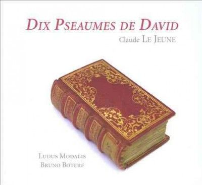 Claude Le Jeune: Dix Pseaumes De David (CD / Album Digipak)