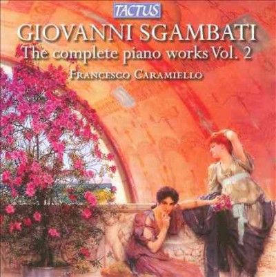 Giovanni Sgambati: The Complete Piano Works (CD / Album)