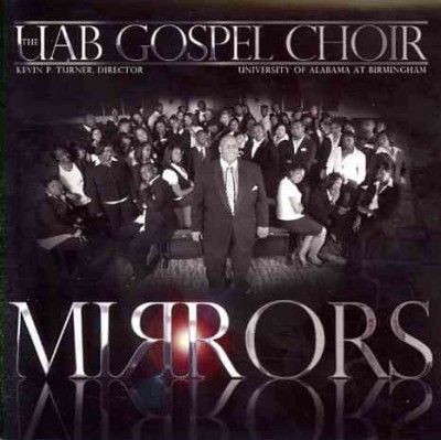 Uab Gospel Choir Mirrors