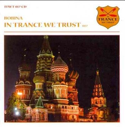 Bobina - In Trance We Trust 17 (CD)