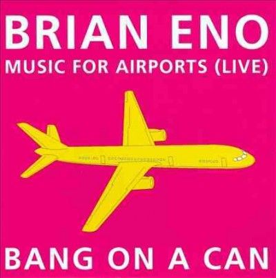 Bang On A Can - Eno: Music For Airports (live) (CD)