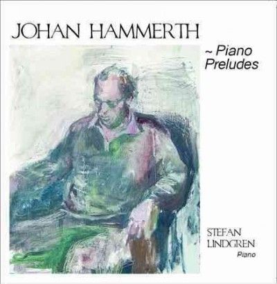 Stefan Lindgren - Hammerth: Piano Preludes (CD)