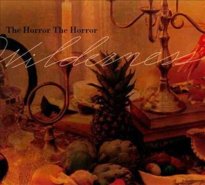 Horror The Horror - Wilderness (CD)