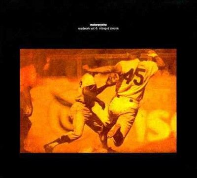 Motorpsycho - Roadwork Vol 4: Intrepid Skronk (CD)