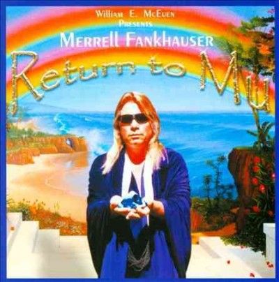 Merrell Fankhauser - Return To Mu (CD)