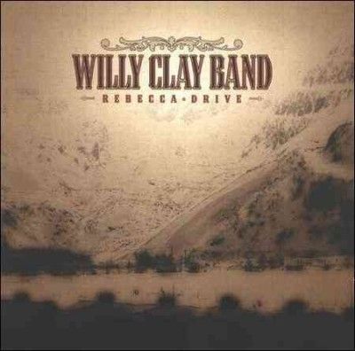 Willy Clay Band - Rebecca Drive (CD)