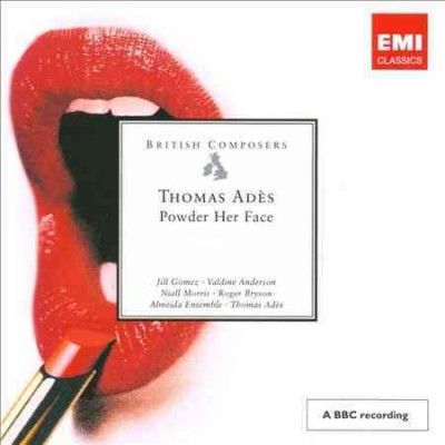 Thomas Ades - Ades: Powder Her Face (CD)
