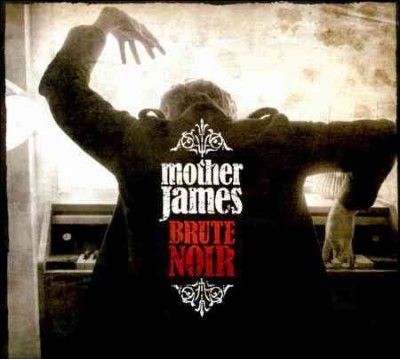 Mother James - Brute Noir (CD)