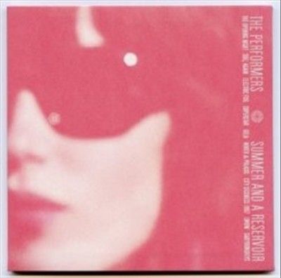 Performers - Summer And A Reservoir (CD)