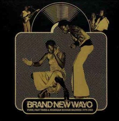 Various - Brand New Wayo: Funk Fast Times &amp; Nige (CD)