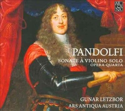 Pandolfi Mealli: Sonate a Violino Solo Opera Quarta (CD / Album)