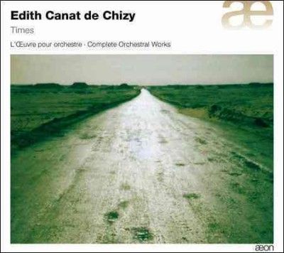 Edith Canat De Chizy: Times - Complete Orchestral Works (CD / Album Digipak)