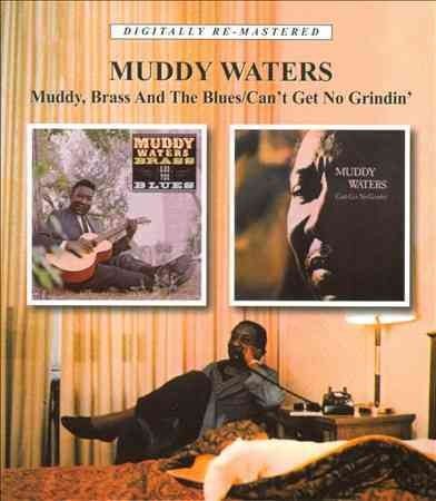 Muddy, Brass and the Blues/Can't Get No Grindin' (CD / Remastered Album)