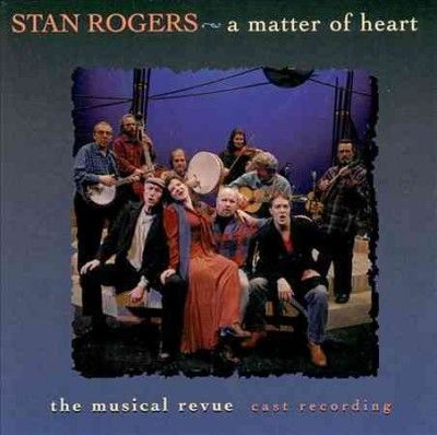 Various - Stan Rogers - Matter Of Heart (CD)
