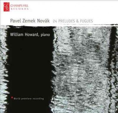 Pavel Zemek Novak: 24 Preludes &amp; Fugues (CD / Album)
