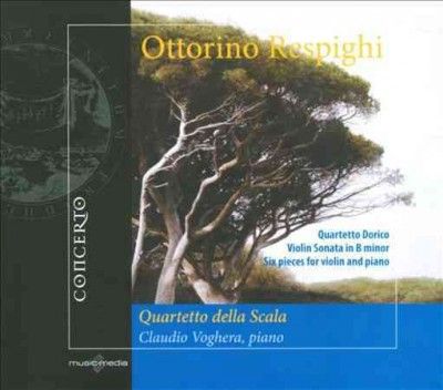 Ottorino Respighi: Quartetto Della Scala (CD / Album)