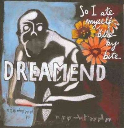 Dreamend - So I Ate Myself Bite By Bite (CD)