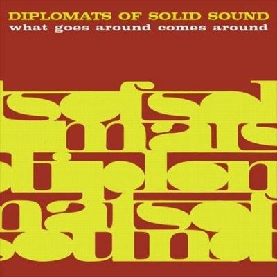 Diplomats Of Solid S - What Goes Around Comes Around (CD)