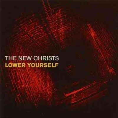 New Christs - Lower Yourself (CD)