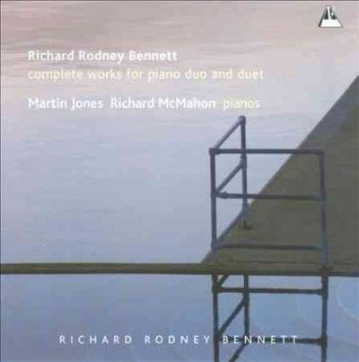 Richard Rodney Bennett: Complete Works for Piano Duo and Duet (CD / Album)
