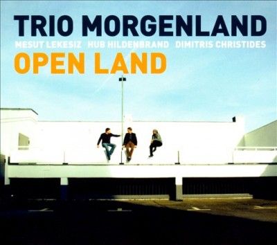 Trio Morgenland - Trio Morgenland: Open Land (CD)