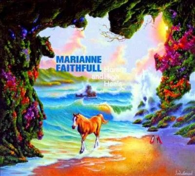 Marianne Faithfull - Horses And High Heels (CD)